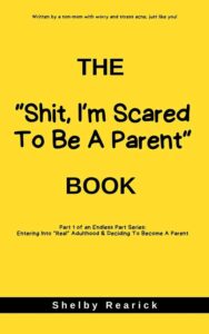 I'm Scared to be a Parent book by Shelby Rearick